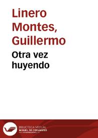 Otra vez huyendo | Biblioteca Virtual Miguel de Cervantes