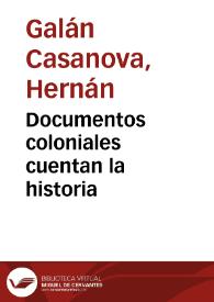 Documentos coloniales cuentan la historia | Biblioteca Virtual Miguel de Cervantes