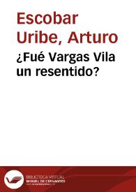 ¿Fué Vargas Vila un resentido? | Biblioteca Virtual Miguel de Cervantes