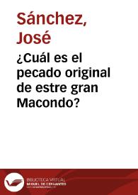 ¿Cuál es el pecado original de estre gran Macondo? | Biblioteca Virtual Miguel de Cervantes