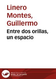 Entre dos orillas, un espacio | Biblioteca Virtual Miguel de Cervantes