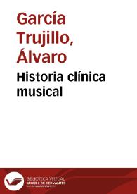 Historia clínica musical | Biblioteca Virtual Miguel de Cervantes