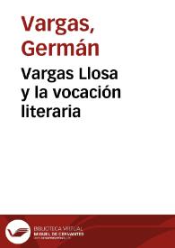 Vargas Llosa y la vocación literaria | Biblioteca Virtual Miguel de Cervantes