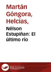 Nélson Estupiñan: El último río | Biblioteca Virtual Miguel de Cervantes