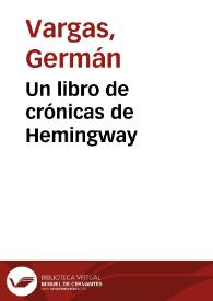 Un libro de crónicas de Hemingway | Biblioteca Virtual Miguel de Cervantes