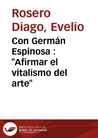 Con Germán Espinosa : "Afirmar el vitalismo del arte" | Biblioteca Virtual Miguel de Cervantes