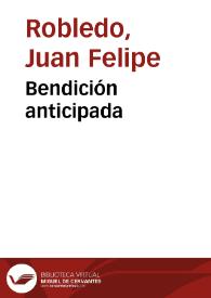 Bendición anticipada | Biblioteca Virtual Miguel de Cervantes