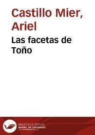 Las facetas de Toño | Biblioteca Virtual Miguel de Cervantes