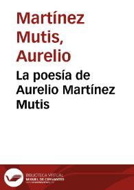 La poesía de Aurelio Martínez Mutis | Biblioteca Virtual Miguel de Cervantes