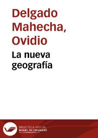 La nueva geografía | Biblioteca Virtual Miguel de Cervantes