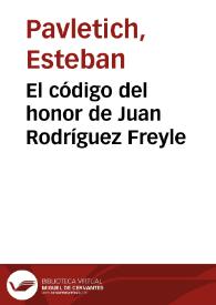 El código del honor de Juan Rodríguez Freyle | Biblioteca Virtual Miguel de Cervantes