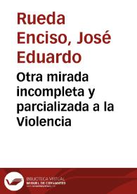 Otra mirada incompleta y parcializada a la Violencia | Biblioteca Virtual Miguel de Cervantes