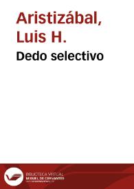 Dedo selectivo | Biblioteca Virtual Miguel de Cervantes