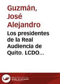 Los presidentes de la Real Audiencia de Quito. LCDO Hernando de Santillan, primer presidente y fundador de la Real Audiencia y del primer hospital de Quito | Biblioteca Virtual Miguel de Cervantes