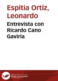 Entrevista con Ricardo Cano Gaviria | Biblioteca Virtual Miguel de Cervantes