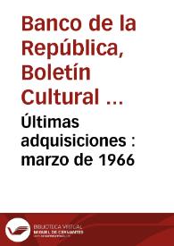 Últimas adquisiciones : marzo de 1966 | Biblioteca Virtual Miguel de Cervantes