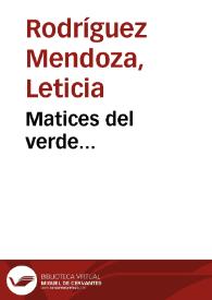 Matices del verde... | Biblioteca Virtual Miguel de Cervantes