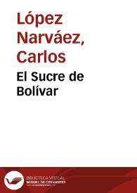 El Sucre de Bolívar | Biblioteca Virtual Miguel de Cervantes