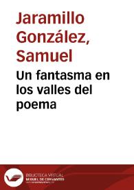 Un fantasma en los valles del poema | Biblioteca Virtual Miguel de Cervantes