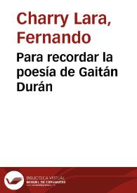 Para recordar la poesía de Gaitán Durán | Biblioteca Virtual Miguel de Cervantes