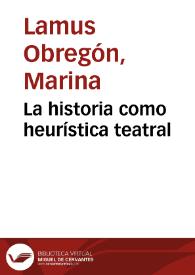 La historia como heurística teatral | Biblioteca Virtual Miguel de Cervantes