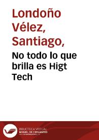 No todo lo que brilla es Higt Tech | Biblioteca Virtual Miguel de Cervantes