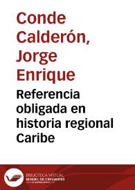 Referencia obligada en historia regional Caribe | Biblioteca Virtual Miguel de Cervantes