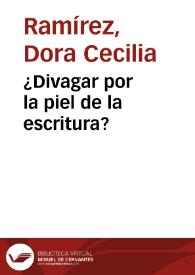 ¿Divagar por la piel de la escritura? | Biblioteca Virtual Miguel de Cervantes