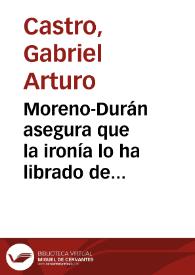 Moreno-Durán asegura que la ironía lo ha librado de los estragos de la solemnidad | Biblioteca Virtual Miguel de Cervantes