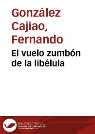 El vuelo zumbón de la libélula | Biblioteca Virtual Miguel de Cervantes