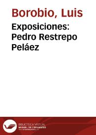 Exposiciones: Pedro Restrepo Peláez | Biblioteca Virtual Miguel de Cervantes