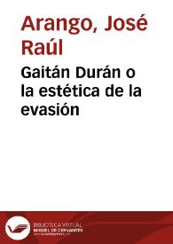 Gaitán Durán o la estética de la evasión | Biblioteca Virtual Miguel de Cervantes