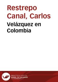 Velázquez en Colombia | Biblioteca Virtual Miguel de Cervantes