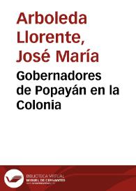 Gobernadores de Popayán en la Colonia | Biblioteca Virtual Miguel de Cervantes