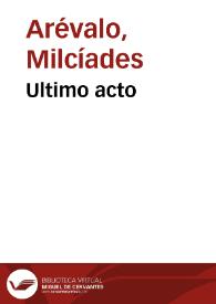 Ultimo acto | Biblioteca Virtual Miguel de Cervantes