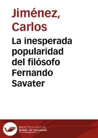 La inesperada popularidad del filósofo Fernando Savater | Biblioteca Virtual Miguel de Cervantes