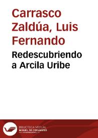 Redescubriendo a Arcila Uribe | Biblioteca Virtual Miguel de Cervantes