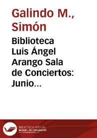 Biblioteca Luis Ángel Arango Sala de Conciertos: Junio de 1967 | Biblioteca Virtual Miguel de Cervantes