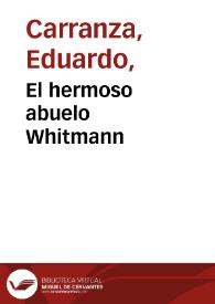 El hermoso abuelo Whitmann | Biblioteca Virtual Miguel de Cervantes