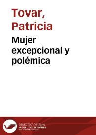 Mujer excepcional y polémica | Biblioteca Virtual Miguel de Cervantes