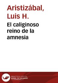 El caliginoso reino de la amnesia | Biblioteca Virtual Miguel de Cervantes