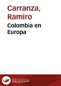 Colombia en Europa | Biblioteca Virtual Miguel de Cervantes