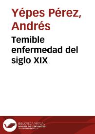 Temible enfermedad del siglo XIX | Biblioteca Virtual Miguel de Cervantes