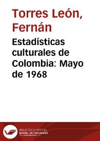 Estadísticas culturales de Colombia: Mayo de 1968 | Biblioteca Virtual Miguel de Cervantes