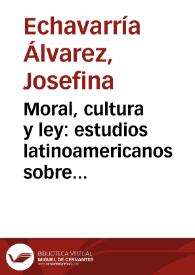 Moral, cultura y ley: estudios latinoamericanos sobre seguridad ciudadana | Biblioteca Virtual Miguel de Cervantes