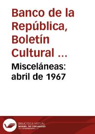 Misceláneas: abril de 1967 | Biblioteca Virtual Miguel de Cervantes