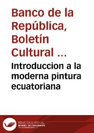 Introduccion a la moderna pintura ecuatoriana | Biblioteca Virtual Miguel de Cervantes