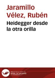 Heidegger desde la otra orilla | Biblioteca Virtual Miguel de Cervantes