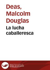 La lucha caballeresca | Biblioteca Virtual Miguel de Cervantes