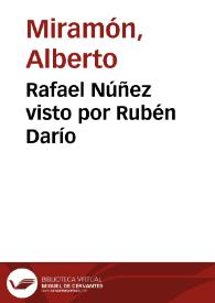 Rafael Núñez visto por Rubén Darío | Biblioteca Virtual Miguel de Cervantes